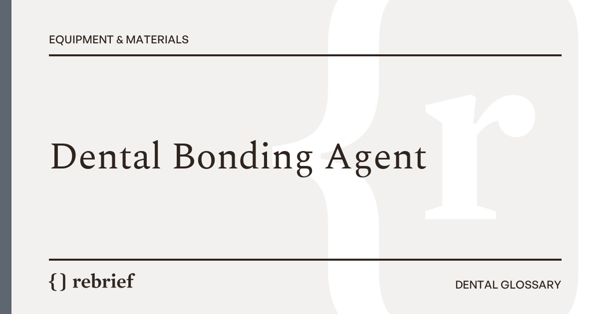 Dental Bonding Agent