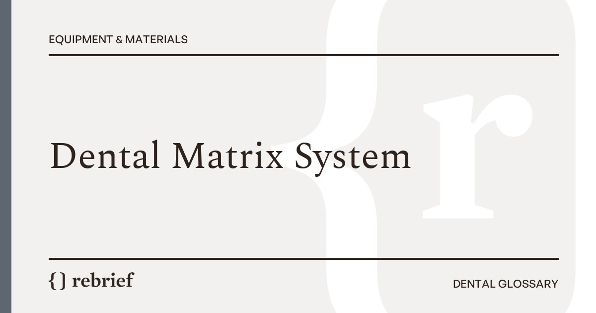 Dental Matrix System