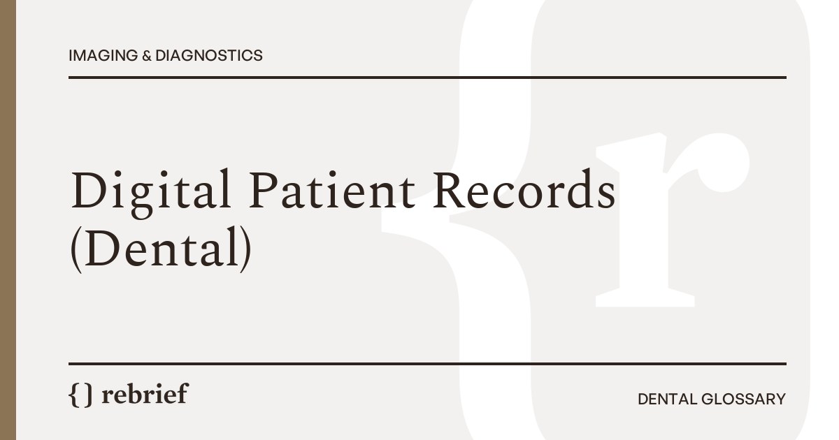 Digital Patient Records (Dental)
