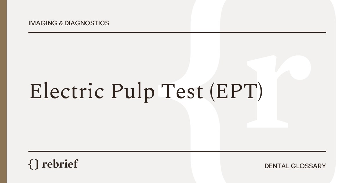 Electric Pulp Test (EPT)