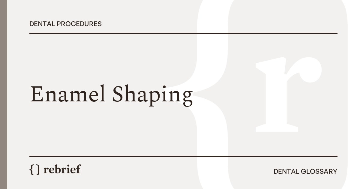 Enamel Shaping