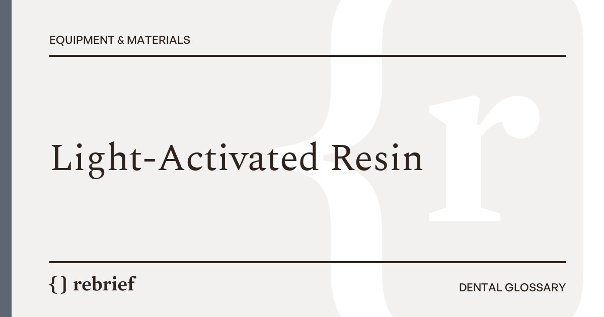 Light-Activated Resin