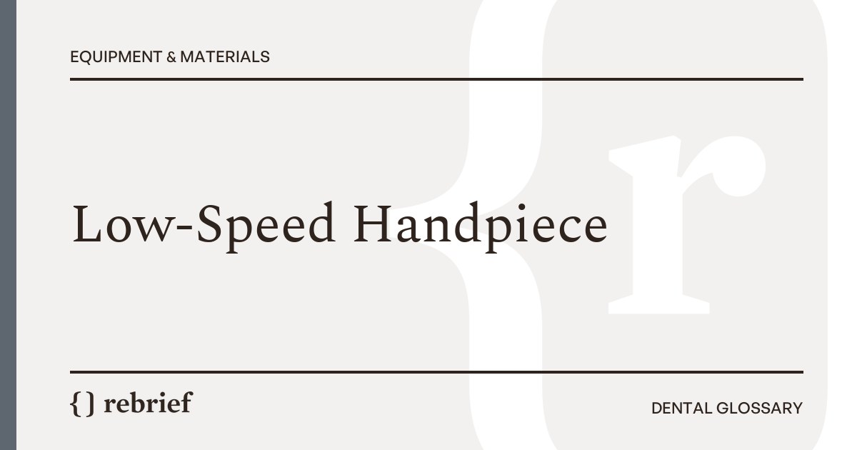 Low-Speed Handpiece