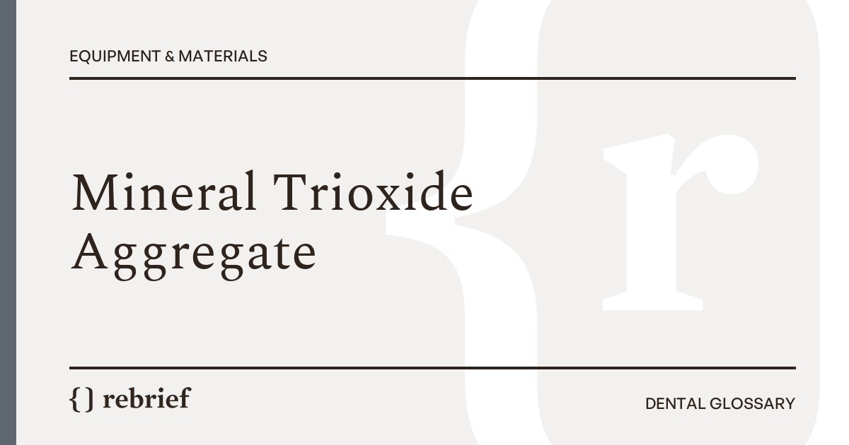 Mineral Trioxide Aggregate
