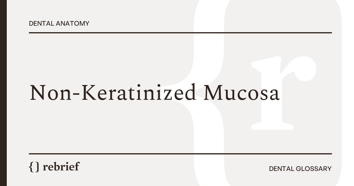 Non-Keratinized Mucosa