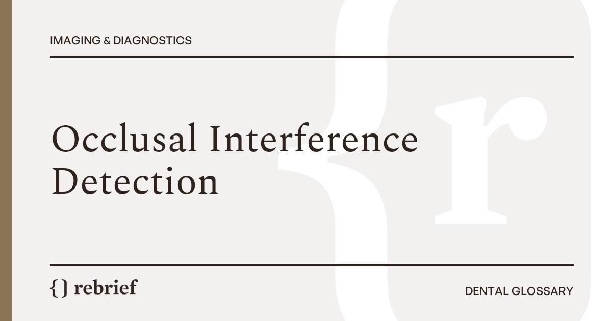 Occlusal Interference Detection
