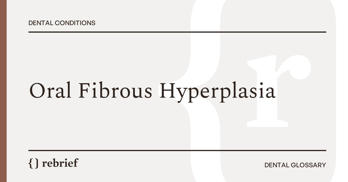 Oral Fibrous Hyperplasia