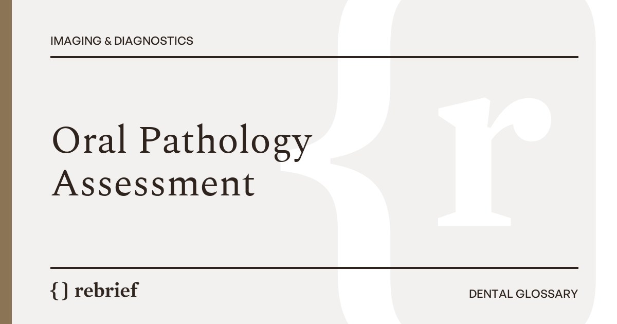 Oral Pathology Assessment