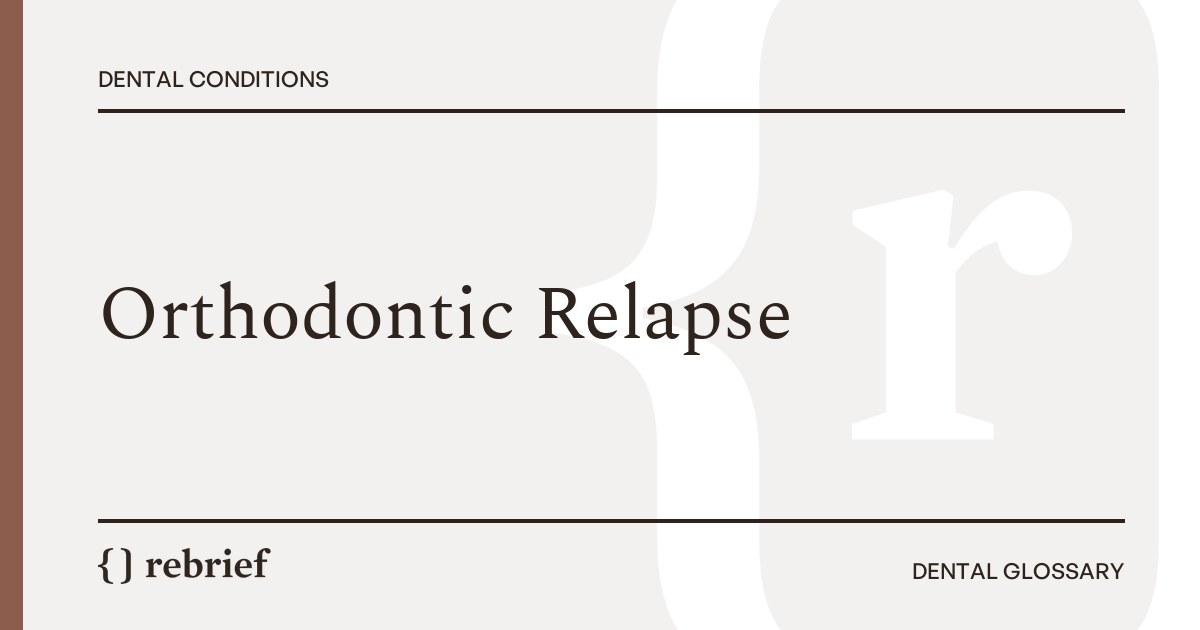 Orthodontic Relapse