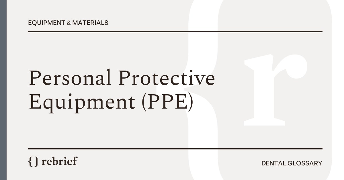 Personal Protective Equipment (PPE)