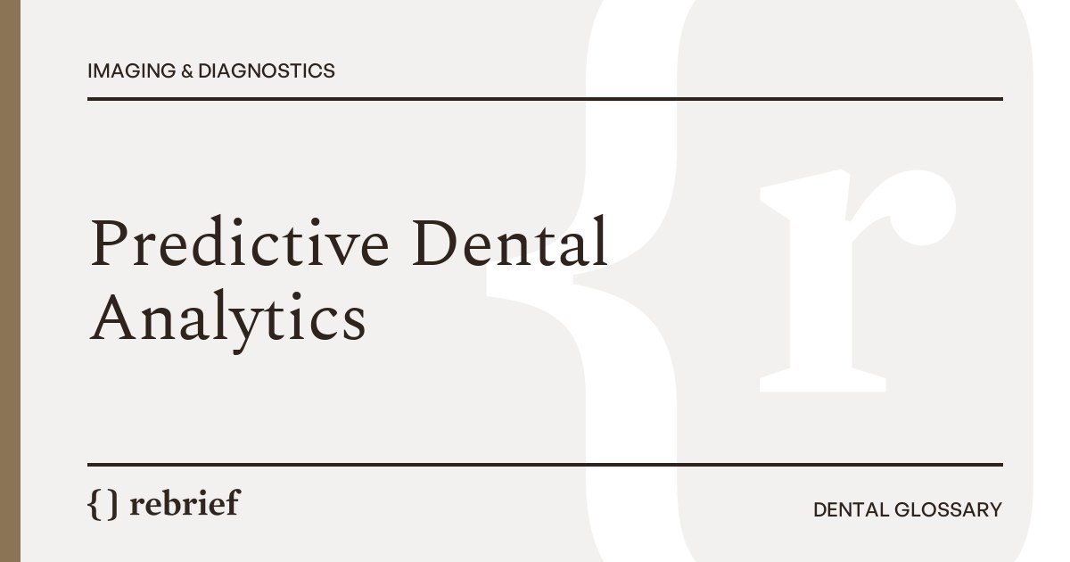 Predictive Dental Analytics