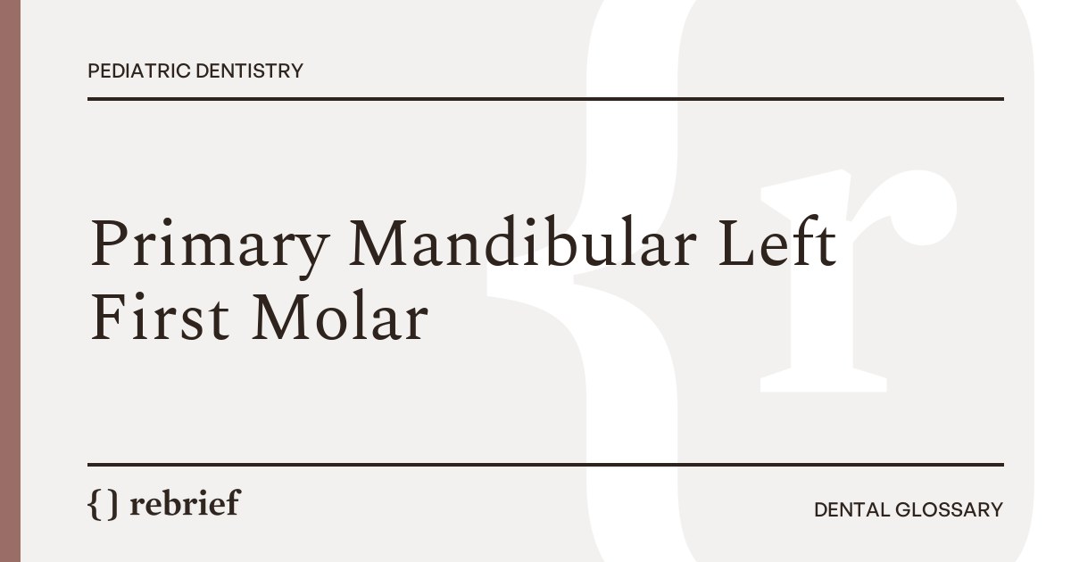 Primary Mandibular Left First Molar