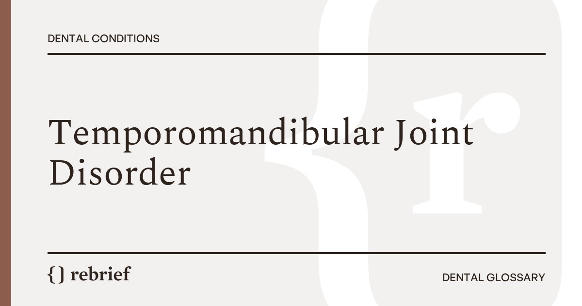 Temporomandibular Joint Disorder