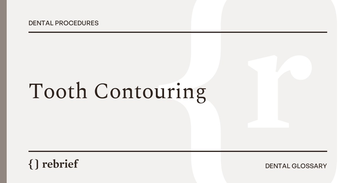 Tooth Contouring